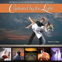 Captured by the Light: The Essential Guide to Creating Extraordinary Wedding Photography (David Ziser) image